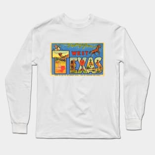 Greetings from West Texas - Vintage Large Letter Postcard Long Sleeve T-Shirt